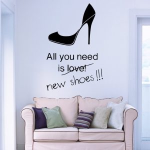 Vinilo Frase All You Need Is New Shoes Decorativo 60cm