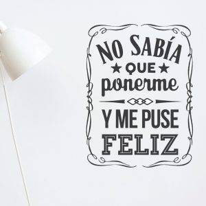 Vinilo Frase No Sabia Que Ponerme Decoracion Pared 60x80cm
