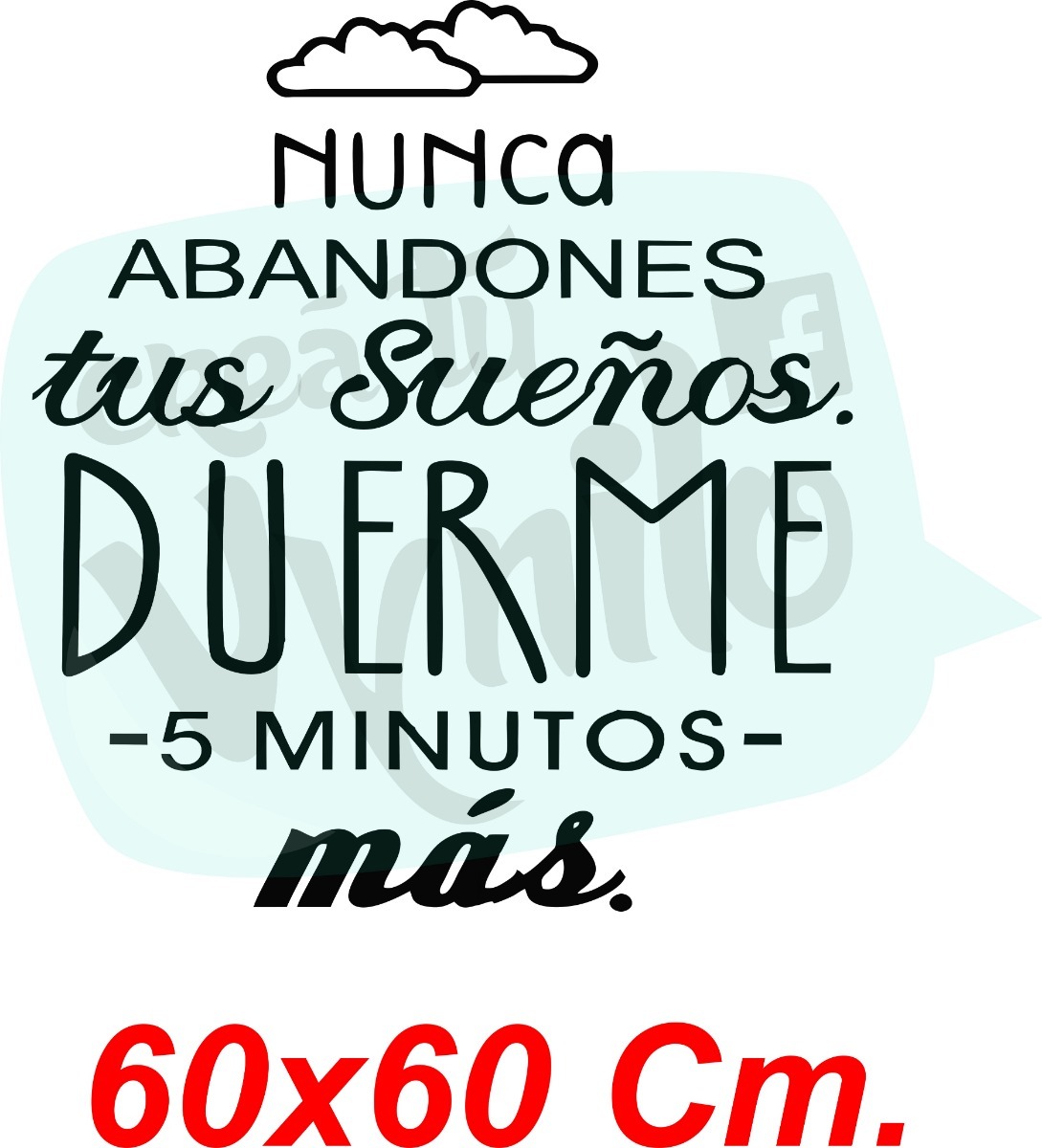 Vinilo Decoracion Frase Nunca Abandones Tus Sueños 60x60 - Imagen 4