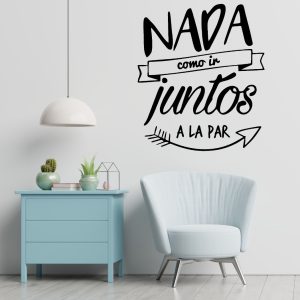 Vinilo Frase Nada Como Ir Juntos A La Par Pared, 60x55cm M2