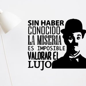 Vinilo Frase Chaplin Pared, Sin Haber Conocido.. 60x45cm