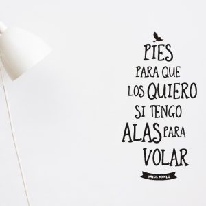 Vinilo Frase Frida Kahlo Pies Chico. Decoracion Pared 60cm