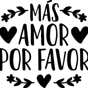 Vinilo Frase Mas Amor Por Favor Decoracion Pared 60x60cm