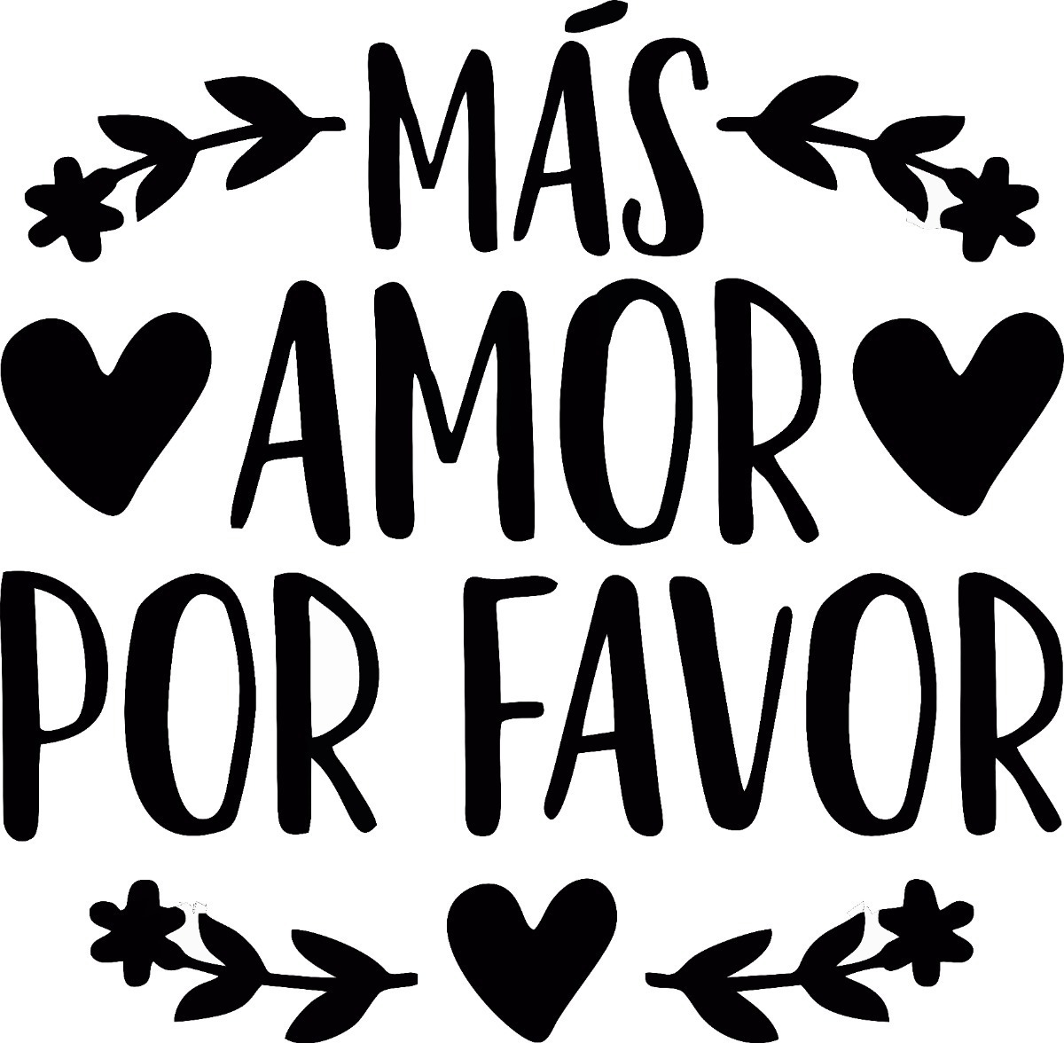 Vinilo Frase Mas Amor Por Favor Decoracion Pared 60x60cm