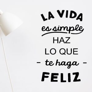 Vinilo Frase La Vida Es Simple Decorativo Pared 60x40cm