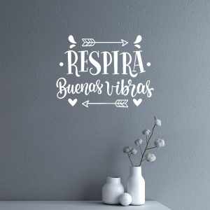 Vinilo frase Motivadoras "Respira buenas vibras"