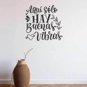 Vinilo frase Motivadoras "Aquí solo hay buenas vibras"