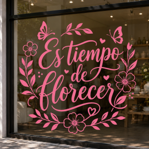 Vinilo Sticker un color Decorativo Primavera Vidriera Pared 60x60cm "Es tiempo de florecer..."