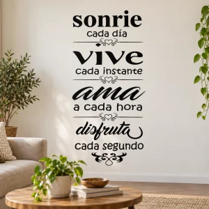 Sonríe cada día, vive cada instante, ama a cada hora, disfruta cada segundo